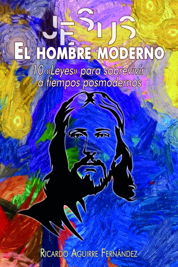JESÚS, EL HOMBRE MODERNO